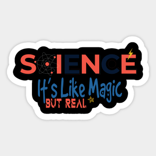 Science Like Magic Only Real, March For Science Teacher Gift / Pro Science / Funny Science Gifts Sticker
